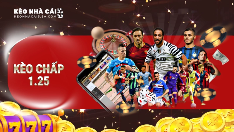 kèo chấp 1.25